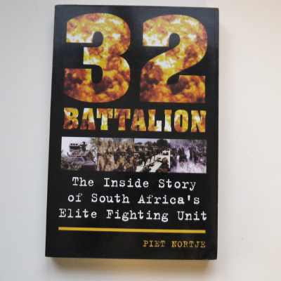 32 Battalion: The Inside Story of South Africa's Elite Fighting Unit 