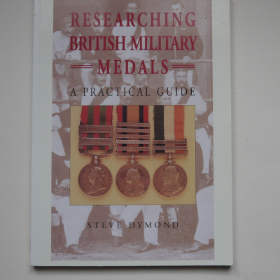 Researching British Military Medals: A Practical Guide, 