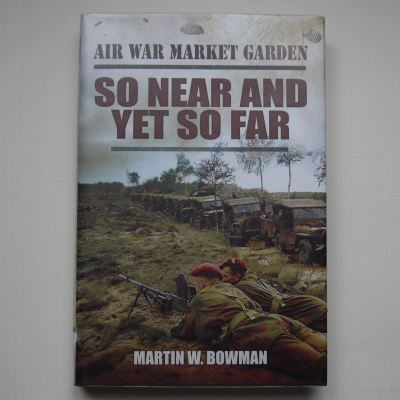 SOLD  So Near and Yet So Far : Air War 'Market Garden