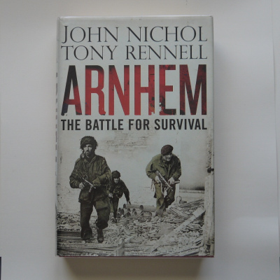 Arnhem: The Battle for Survival hardback – 7 Jun. 2012