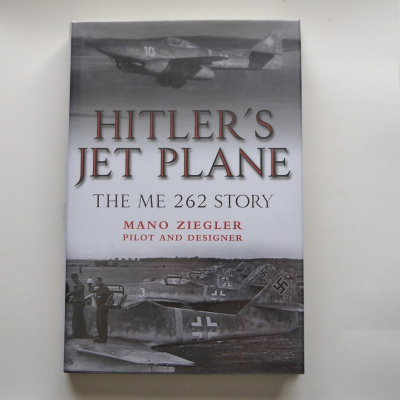 Hitler's Jet Plane: The ME 262 Story 
